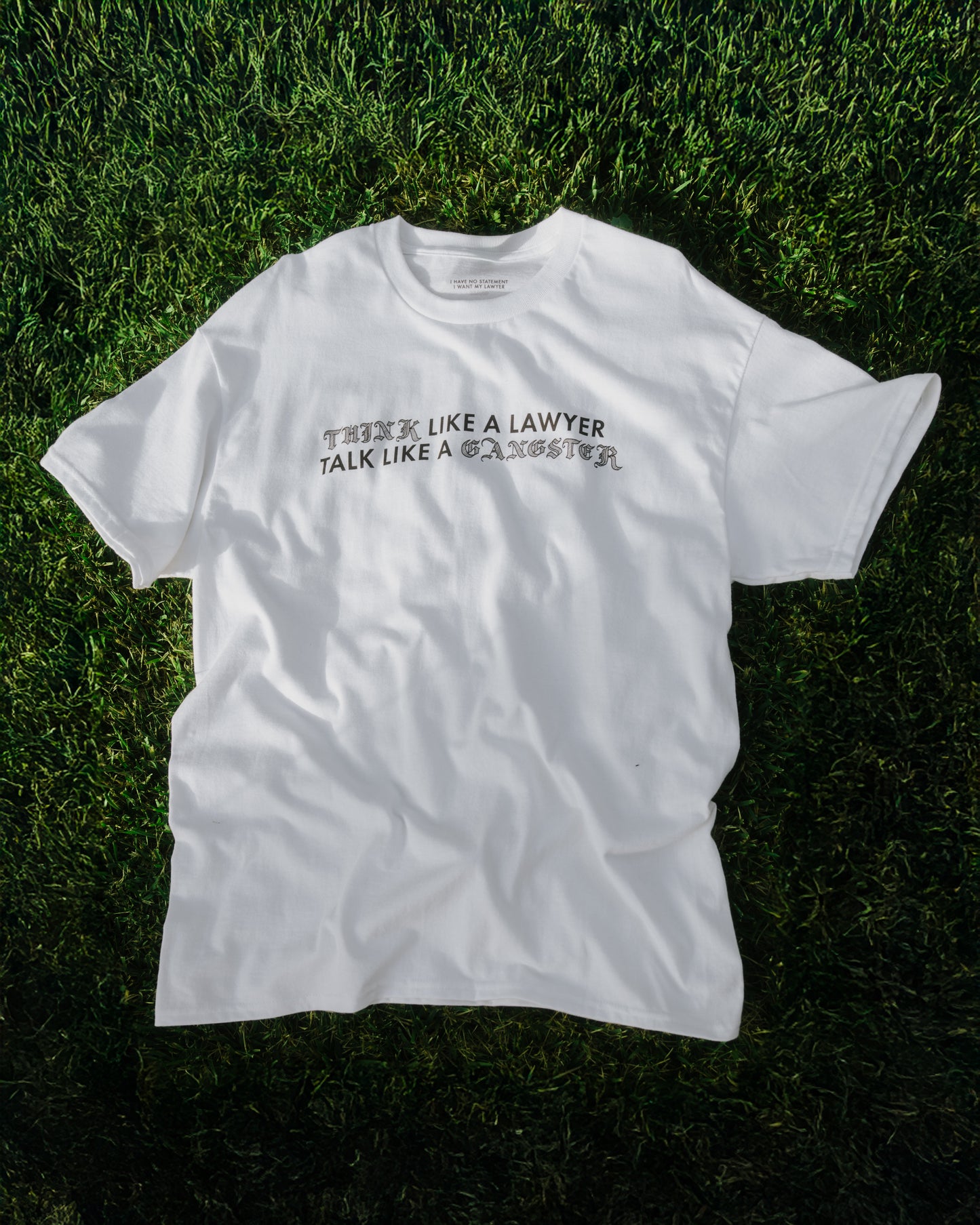 Think Like A Lawyer - White T-Shirt