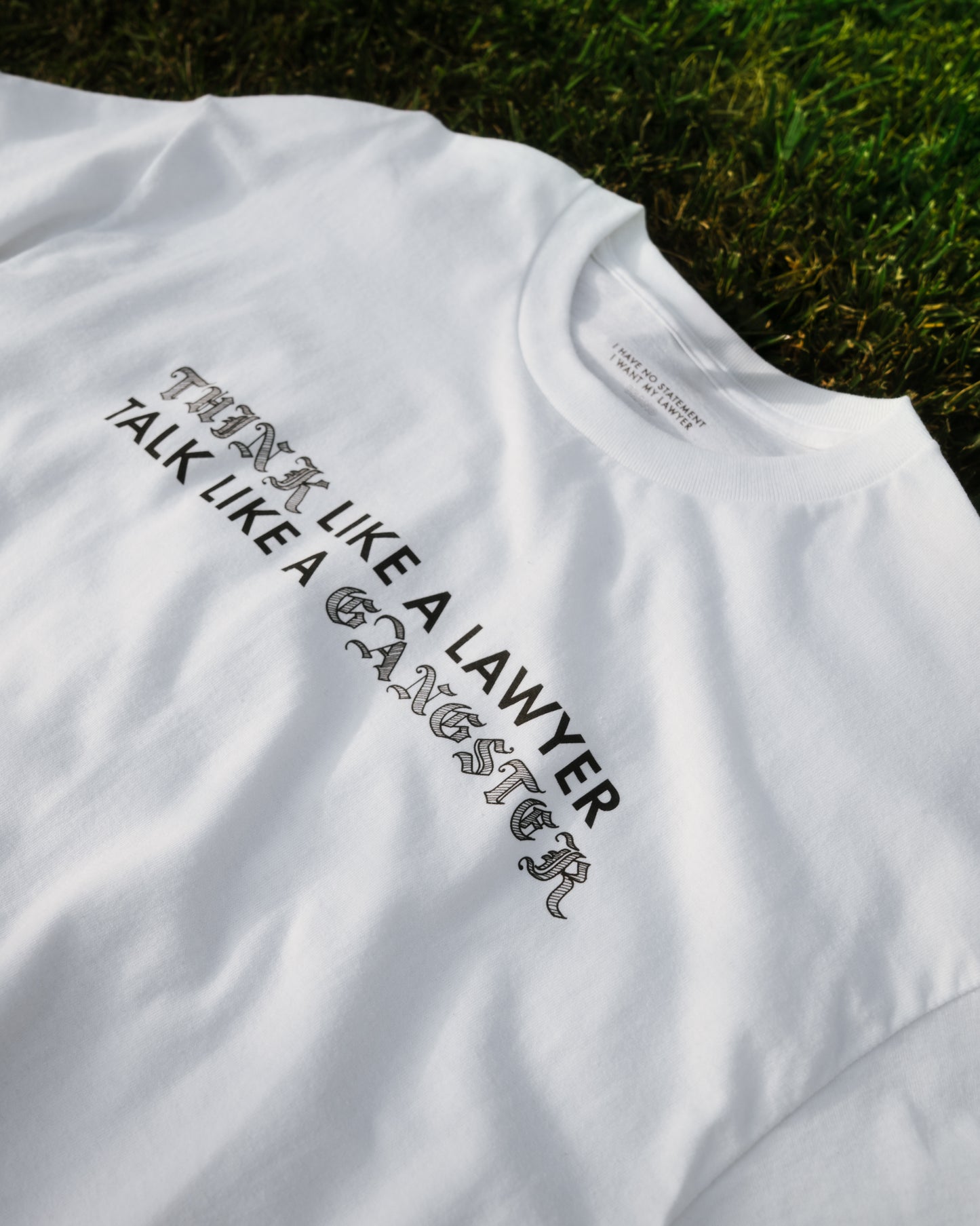 Think Like A Lawyer - White T-Shirt
